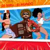 DJ Serg - El Mundo - Single